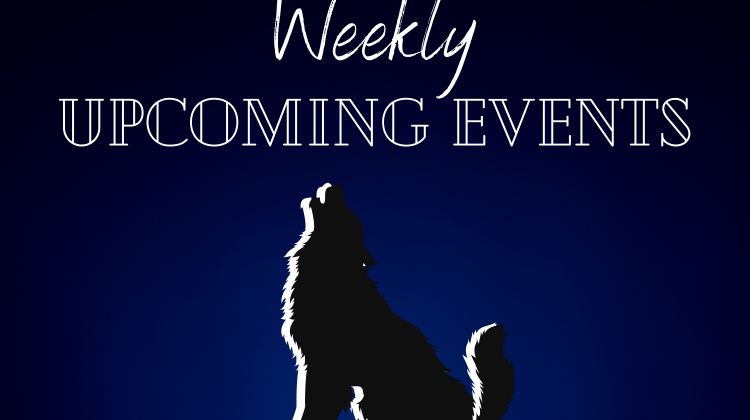 A wolf howling and a blue background. The words weekly upcoming events are above the wolf graphic.